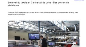 Le réveil du textile en Centre-Val de Loire - Des poches de résistance