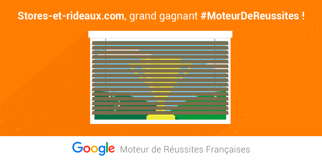 Stores-et-rideaux.com, lauréat 1ère place concours Google France 2016 pour réussites entrepreneuriales françaises et savoir-faire numérique